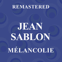 Jean Sablon - Mélancolie (Remastered)