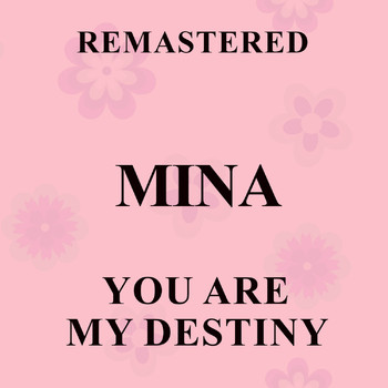 Mina - You Are My Destiny (Remastered)