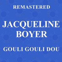 Jacqueline Boyer - Gouli gouli dou (Remastered)
