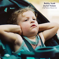 Bobby Scott - Joyful Noises (High Definition Remaster 2022)