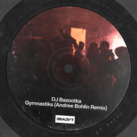 DJ Bazootka - Gymnastiks Andree Bohlin RMX
