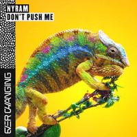 Nyram - Don't Push Me