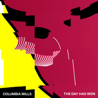 Columbia Mills - The Day Has Won