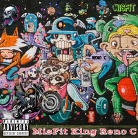 Reno C - Misfit King (Explicit)