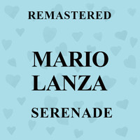 Mario Lanza - Serenade (Remastered)