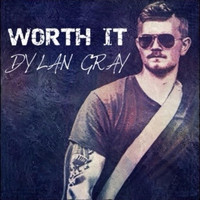 Dylan Gray - Worth It