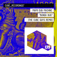 Miami Dub Machine - Bunga Bug (The Cube Guys Remix)