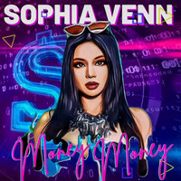 Sophia Venn - Money Money