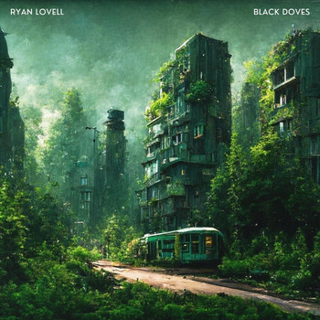 Ryan Lovell - Black Doves