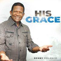 Benny Polanco - His Grace