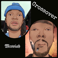 Messiah - Crossover (Explicit)