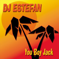 Dj Estefan - You Boy Jack