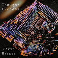 Gavin Harper - Thought Process