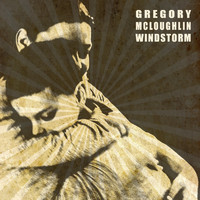 Gregory McLoughlin - Windstorm (Explicit)