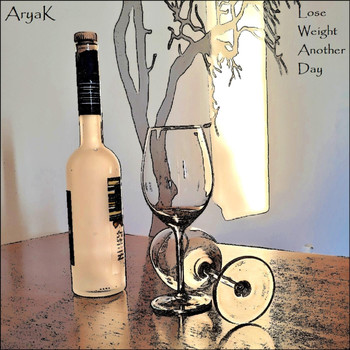 Aryak - Lose Weight Another Day