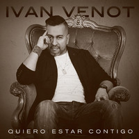 Ivan Venot - Quiero Estar Contigo