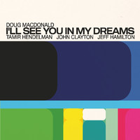 Doug Macdonald - I'll See You in My Dreams