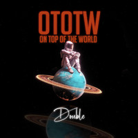 Double - On Top of the World (Ototw)