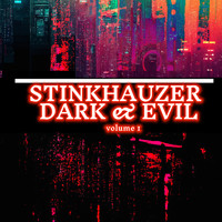 Stinkhauzer - Dark&Evil, Vol. 1 (Explicit)