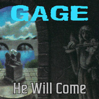 Gage - He Will Come