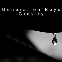 Generation Boys - Gravity