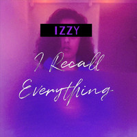 Izzy - I Recall Everything