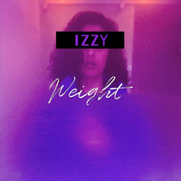 Izzy - Weight (Explicit)