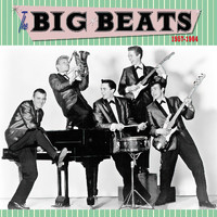 The Big Beats - 1957-1964