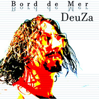 DeuZa - Bord de mer (Explicit)