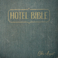 Chris August - Hotel Bible