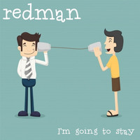 Redman - I'm Going to Stay