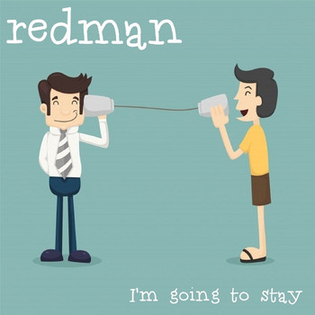Redman - I'm Going to Stay