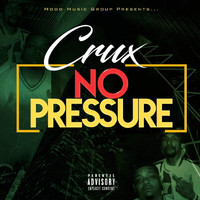 Crux - No Pressure (Explicit)