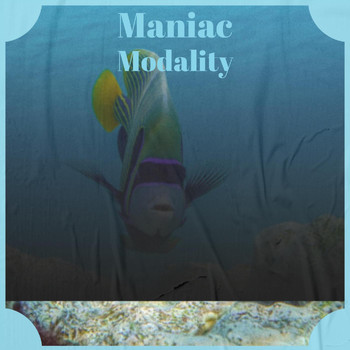 Various Artists - Maniac Modality