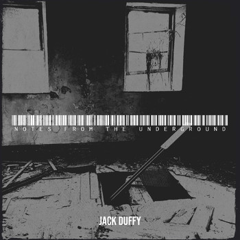 Jack Duffy - Notes from the Underground