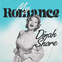 Dinah Shore - My Romance