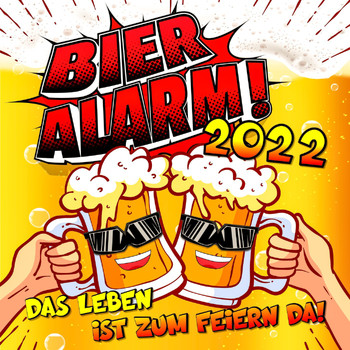 Various Artists - Bieralarm! 2022 (Das Leben ist zum Feiern da! [Explicit])