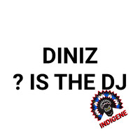 Diniz (CH) - Is the DJ