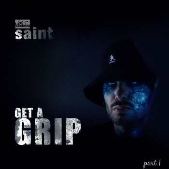 Saint - Get a Grip, Pt. 1