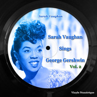 Sarah Vaughan - Sarah Vaughan Sings George Gershwin, Vol. 2