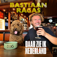 Bastiaan Ragas - Daar Zie Ik Nederland