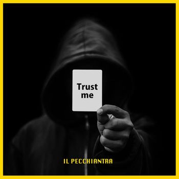 Il Pecchiantra - Trust Me (Explicit)