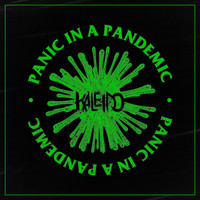 Kaleido - Panic in a Pandemic (Explicit)