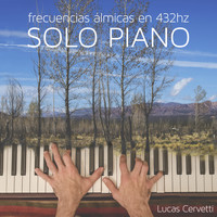 Lucas Cervetti - Frecuencias Álmicas en 432hz (Solo Piano)