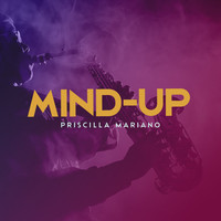 Priscilla Mariano - Mind-Up