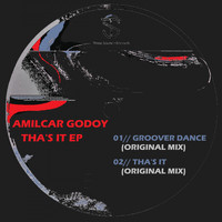 Amilcar Godoy - Tha's It EP