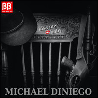Michael Diniego - Kiss Me Baby