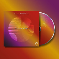 Black Assertion - 10 Days Out