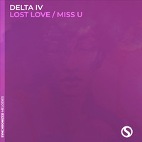Delta IV - Lost Love / Miss U