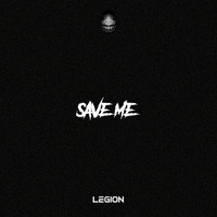 Legion - Save Me